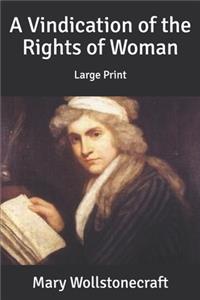 A Vindication of the Rights of Woman