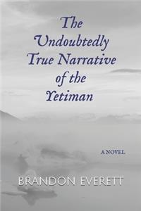 Undoubtedly True Narrative of the Yetiman