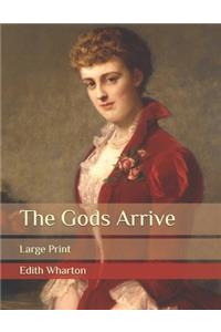 The Gods Arrive