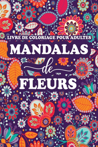 Livre de Coloriage pour Adultes Mandalas de fleurs