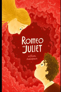 Romeo and Juliet By William Shakespeare (Shakespearean Tragedy & Romantic Play) 