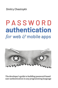 Password Authentication for Web and Mobile Apps