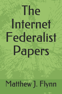 Internet Federalist Papers