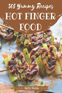 365 Yummy Hot Finger Food Recipes