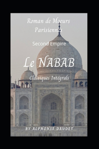 Le Nabab Roman de Moeurs Parisiennes