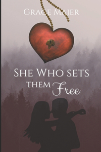 She Who Sets Them Free