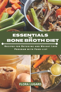 Essentials to Bone Broth Diet