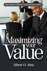 Maximizing Your Value