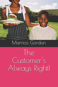 Customer's Always Right!