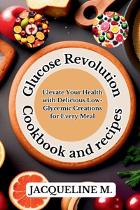 Glucose Revolution Cookbook and recipes