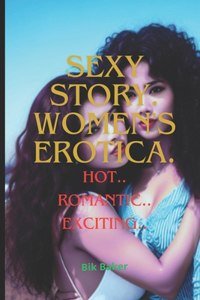 Sexy Story. Women's Erotica.
