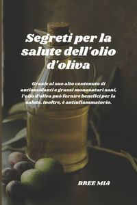 Segreti per la salute dell'olio d'oliva