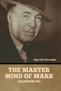 The Master Mind of Mars (Barsoom #6)