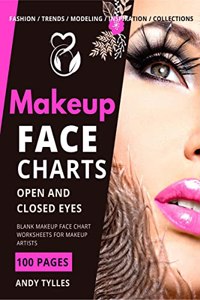 Makeup Face Charts Open and Closed Eyes : Blank Face Charts for Makeup Artists from Beginner to Pro, Makeup Practice Book and Coloring. Faces with ... Closed Eyes. Gift Idea Pro & Amateur...