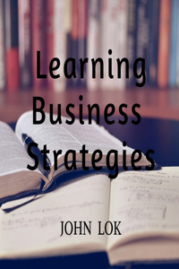 Learning Business Strategies