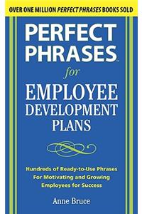 Perfect Phrases for Employee Development Plans