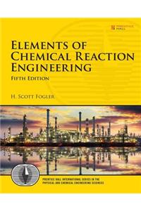 Elements of Chemical Reaction Engineering