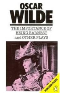 The Importance of Being Earnest and Other Plays