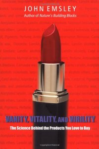 Vanity, Vitality, and Virility: The science behind the products you love to buy