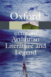 Oxford Guide to Arthurian Literature and Legend