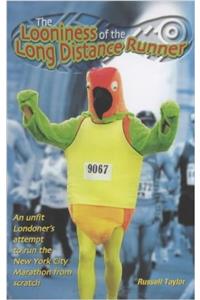 The Looniness of the Long Distance Runner