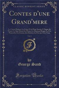 Contes d'Une Grand'mere, Vol. 1