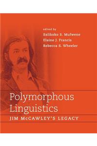 Polymorphous Linguistics