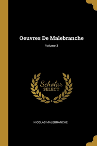 Oeuvres De Malebranche; Volume 3