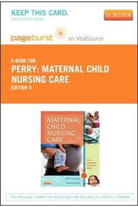 Maternal Child Nursing Care - Elsevier eBook on Vitalsource (Retail Access Card)
