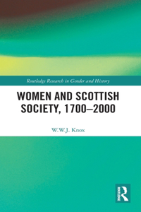 Women and Scottish Society, 1700-2000