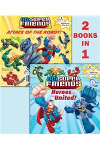 Heroes United!/Attack of the Robot (DC Super Friends)