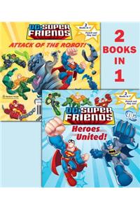 Heroes United!/Attack of the Robot (DC Super Friends)