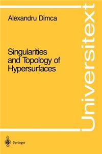 Singularities and Topology of Hypersurfaces