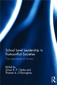 School Level Leadership in Post-conflict Societies