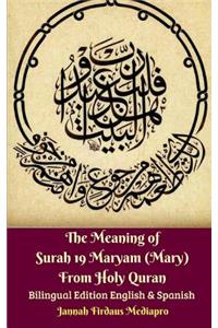 The Meaning of Surah 19 Maryam (Mary) From Holy Quran Bilingual Edition English and Spanish