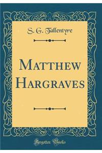 Matthew Hargraves (Classic Reprint)