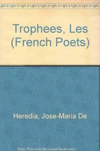 Trophees, Les (French Poets S.)