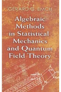 Algebraic Methods in Statistical Mechanics and Quantum Field Theory