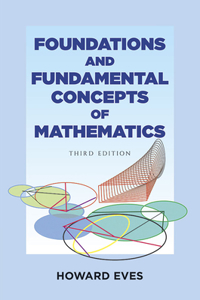 Foundations and Fundamental Concepts of Mathematics