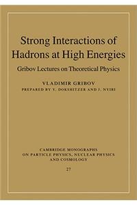 Strong Interactions of Hadrons at High Energies