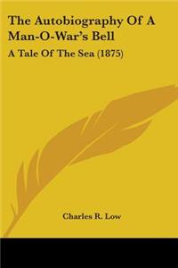 Autobiography Of A Man-O-War's Bell