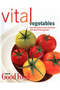 Good Food: Vital Vegetables