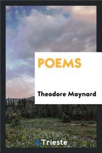 Poems / By Theodore Maynard; With an Introduction by G.K. Chesterton