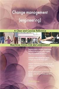 Change management (engineering) A Clear and Concise Reference