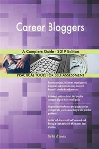 Career Bloggers A Complete Guide - 2019 Edition