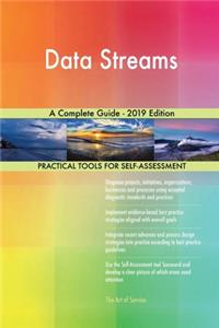 Data Streams A Complete Guide - 2019 Edition