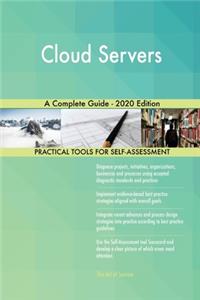 Cloud Servers A Complete Guide - 2020 Edition