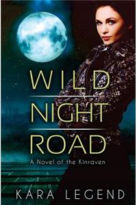 Wild Night Road: A Novel of the Kinraven