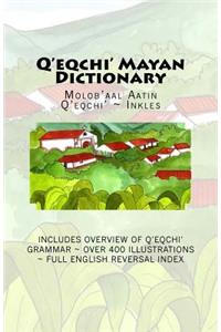 Q'eqchi' Mayan Dictionary