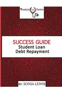 Success Guide to Repaying Student Loans